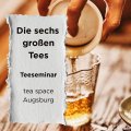 Die sechs großen Tees